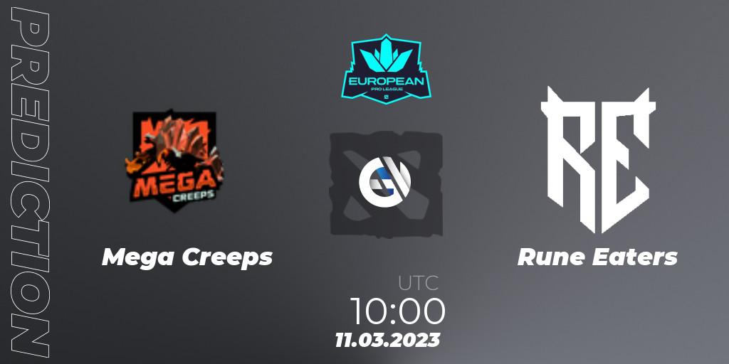 Prognoza Mega Creeps - Rune Eaters. 11.03.23, Dota 2, European Pro League Season 7