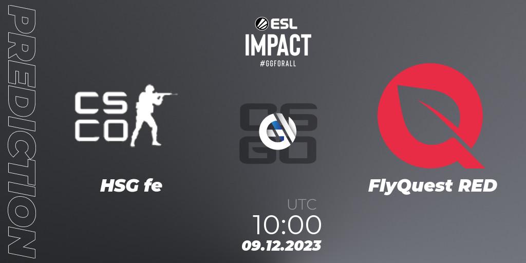 Prognoza HSG - FlyQuest RED. 09.12.23, CS2 (CS:GO), ESL Impact League Season 4