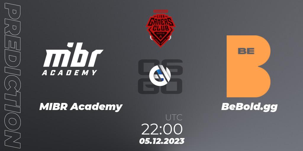 Prognoza MIBR Academy - BeBold.gg. 05.12.2023 at 22:00, Counter-Strike (CS2), Gamers Club Liga Série A: Esquenta
