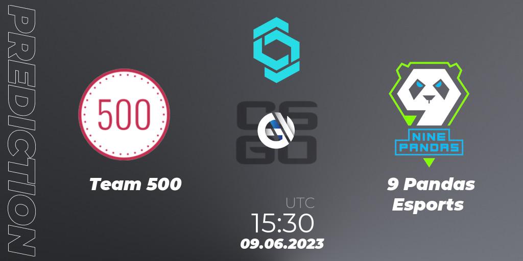 Prognoza Team 500 - 9 Pandas Esports. 09.06.2023 at 15:50, Counter-Strike (CS2), CCT North Europe Series 5