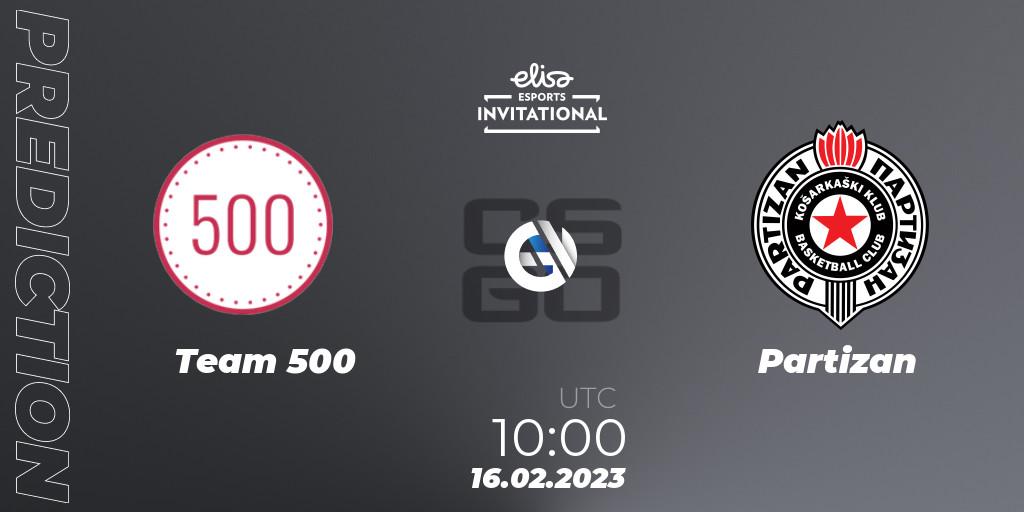 Prognoza Team 500 - Partizan. 15.02.2023 at 10:00, Counter-Strike (CS2), Elisa Invitational Winter 2023
