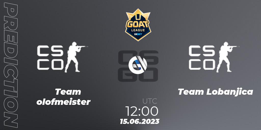 Prognoza Team olofmeister - Team Lobanjica. 15.06.2023 at 12:00, Counter-Strike (CS2), 1xBet GOAT League 2023 Summer VACation