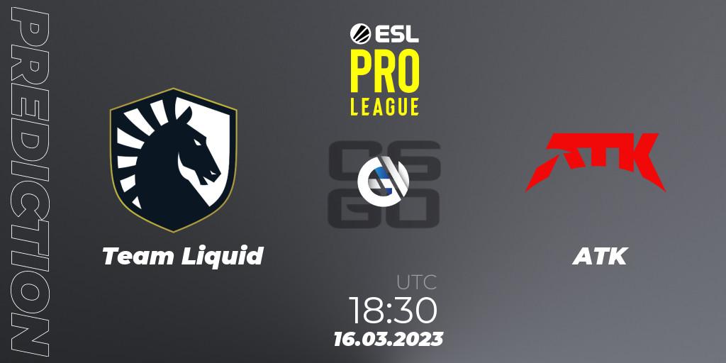 Prognoza Team Liquid - ATK. 16.03.2023 at 18:30, Counter-Strike (CS2), ESL Pro League Season 17