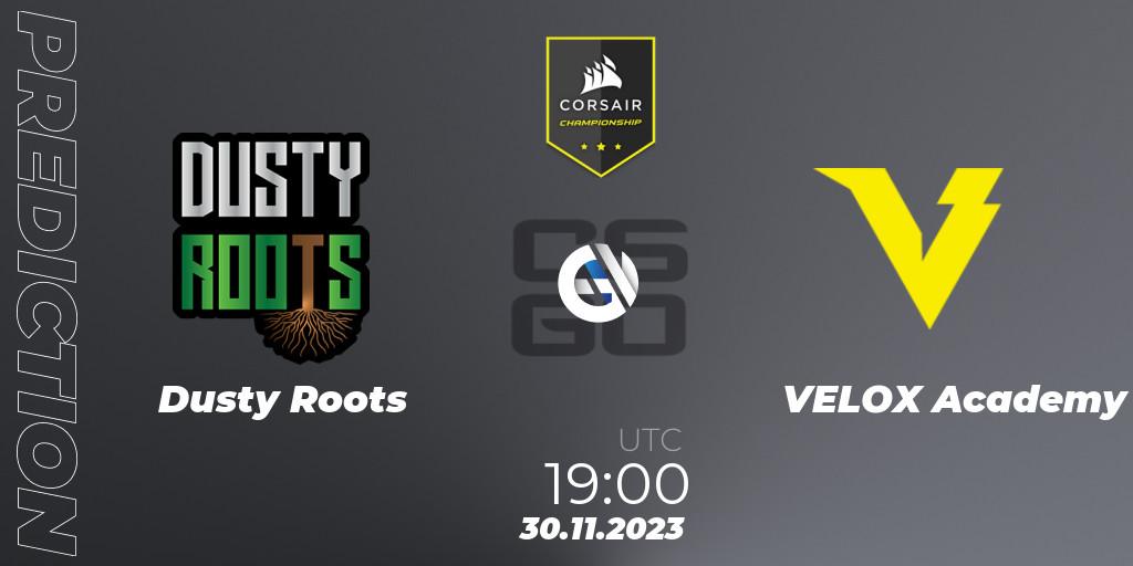 Prognoza Dusty Roots - VELOX Academy. 30.11.23, CS2 (CS:GO), Corsair Championship 2023