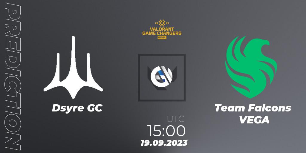Prognoza Dsyre GC - Team Falcons VEGA. 19.09.2023 at 15:00, VALORANT, VCT 2023: Game Changers EMEA Stage 3 - Group Stage