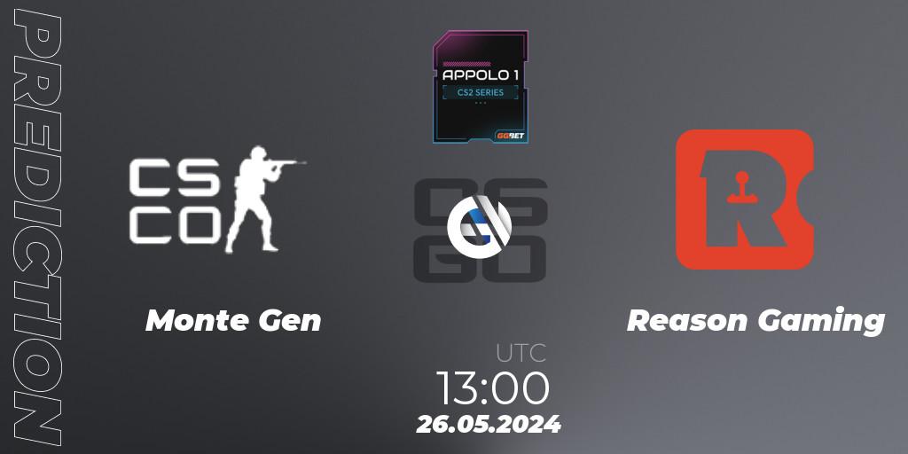 Prognoza Monte Gen - Reason Gaming. 26.05.2024 at 13:00, Counter-Strike (CS2), Appolo1 Series: Phase 2
