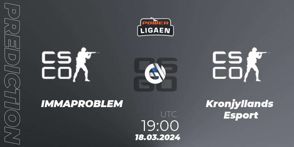 Prognoza IMMAPROBLEM - Kronjyllands Esport. 18.03.24, CS2 (CS:GO), Dust2.dk Ligaen Season 25: Relegation