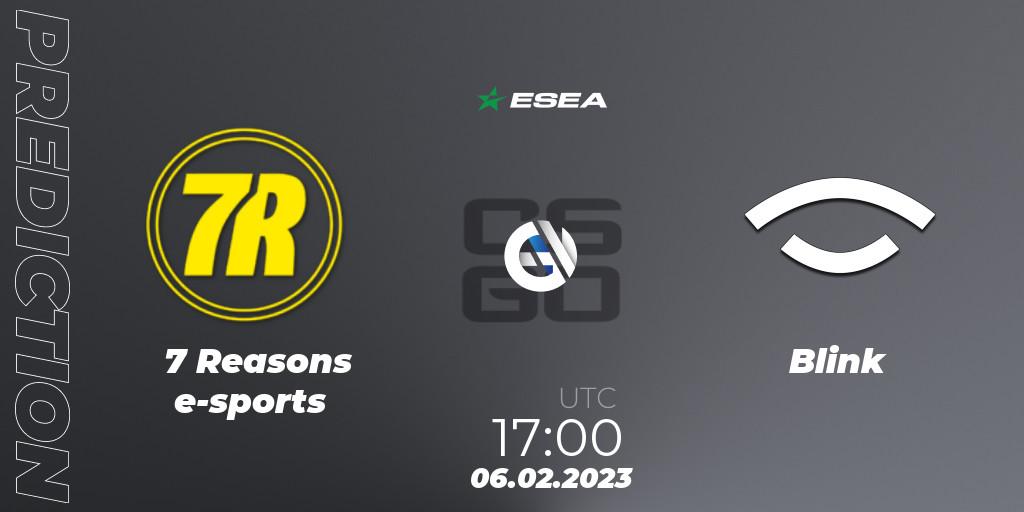 Prognoza 7 Reasons e-sports - Blink. 06.02.23, CS2 (CS:GO), ESEA Season 44: Advanced Division - Europe