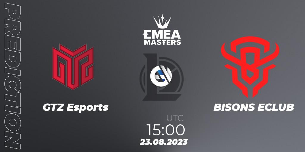 Prognoza GTZ Esports - BISONS ECLUB. 23.08.23, LoL, EMEA Masters Summer 2023