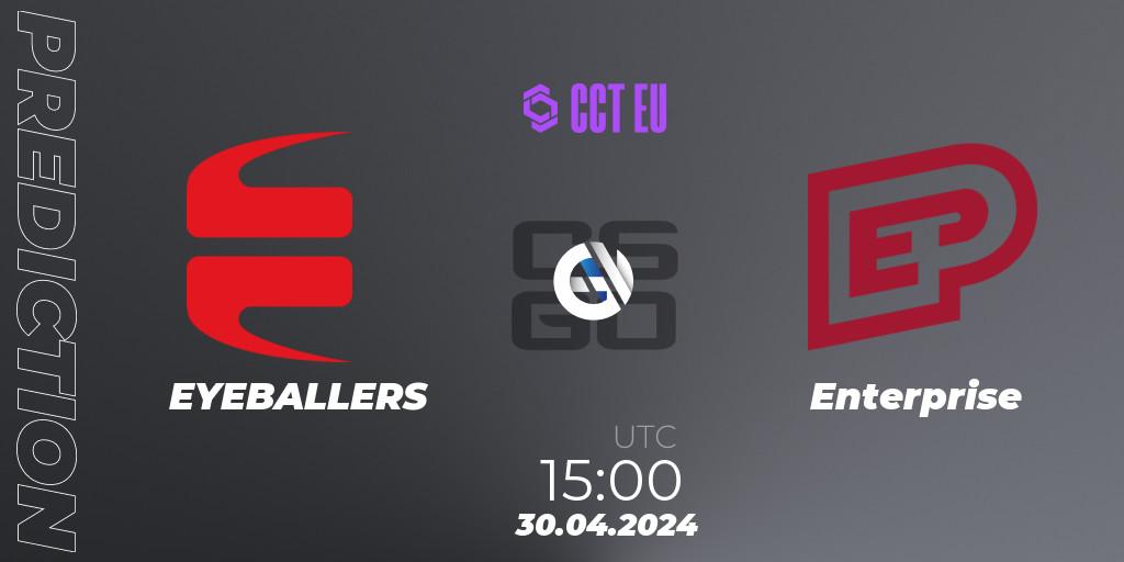 Prognoza EYEBALLERS - Enterprise. 30.04.2024 at 15:40, Counter-Strike (CS2), CCT Season 2 Europe Series 2 