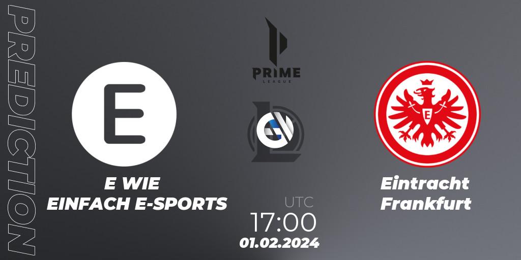 Prognoza E WIE EINFACH E-SPORTS - Eintracht Frankfurt. 01.02.24, LoL, Prime League Spring 2024 - Group Stage