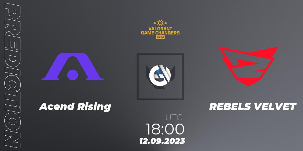 Prognoza Acend Rising - REBELS VELVET. 12.09.2023 at 15:00, VALORANT, VCT 2023: Game Changers EMEA Stage 3 - Group Stage