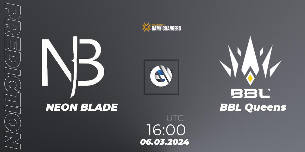 Prognoza NEON BLADE - BBL Queens. 06.03.2024 at 16:00, VALORANT, VCT 2024: Game Changers EMEA Stage 1