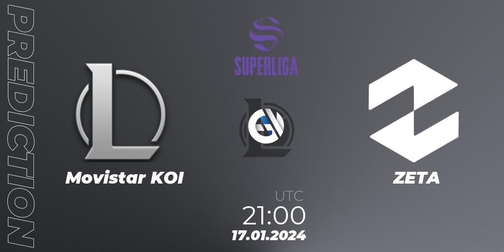 Prognoza Movistar KOI - ZETA. 17.01.2024 at 21:00, LoL, Superliga Spring 2024 - Group Stage