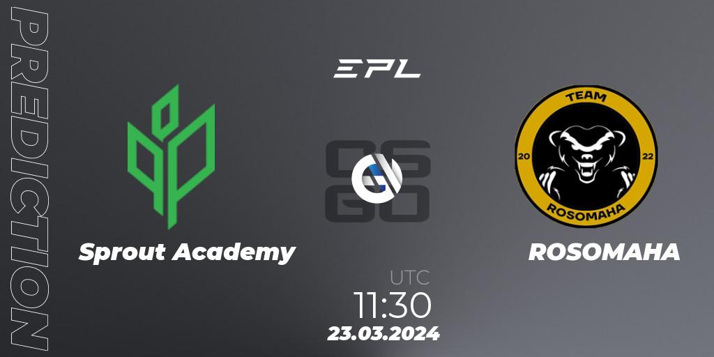 Prognoza Sprout Academy - ROSOMAHA. 24.03.2024 at 09:00, Counter-Strike (CS2), European Pro League Season 16: Division 2