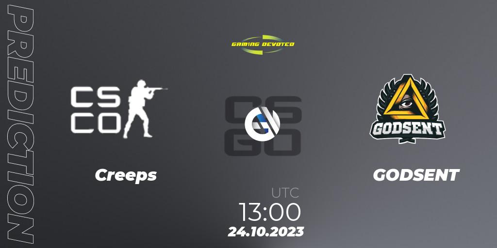 Prognoza Creeps - GODSENT. 24.10.2023 at 13:00, Counter-Strike (CS2), Gaming Devoted Become The Best