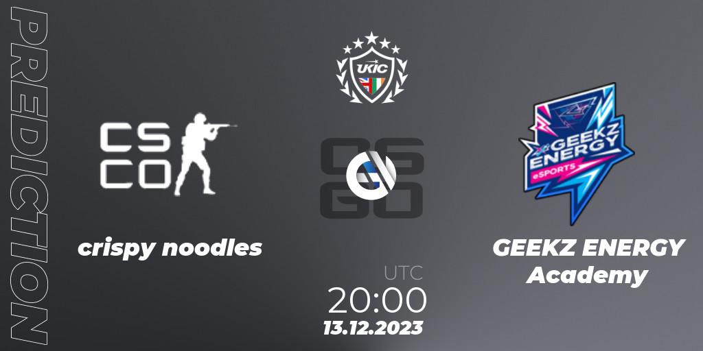 Prognoza crispy noodles - GEEKZ ENERGY Academy. 13.12.2023 at 20:00, Counter-Strike (CS2), UKIC League Season 0: Division 2