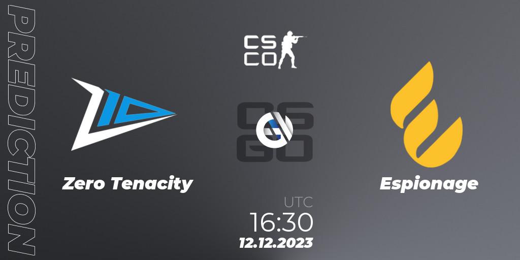 Prognoza Zero Tenacity - Espionage. 12.12.2023 at 16:30, Counter-Strike (CS2), European Pro League Season 13: Division 2