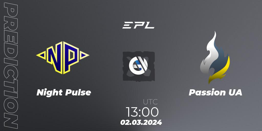 Prognoza Night Pulse - Passion UA. 02.03.2024 at 13:00, Dota 2, European Pro League Season 17: Division 2