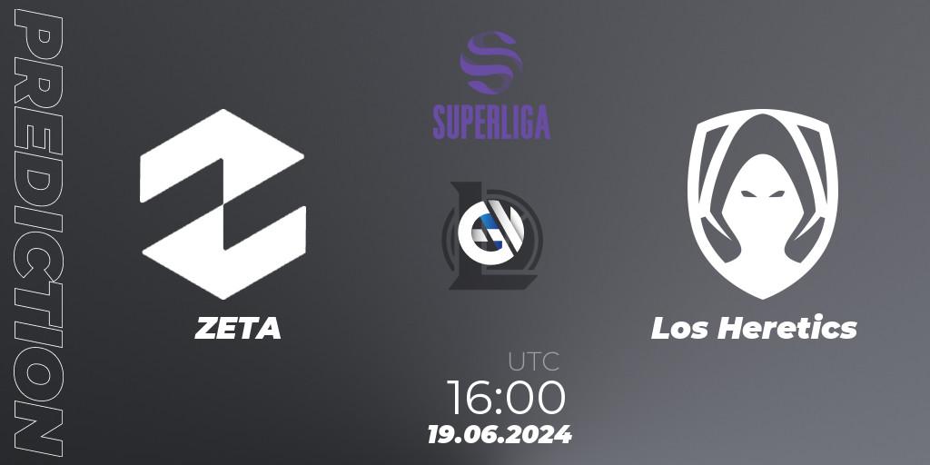 Prognoza ZETA - Los Heretics. 19.06.2024 at 17:00, LoL, LVP Superliga Summer 2024