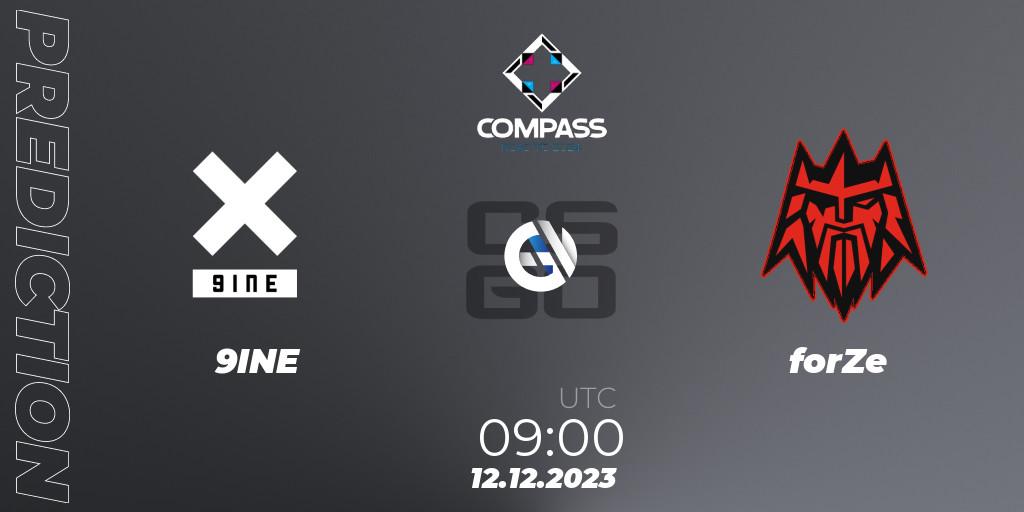 Prognoza 9INE - forZe. 12.12.2023 at 09:00, Counter-Strike (CS2), YaLLa Compass Fall 2023