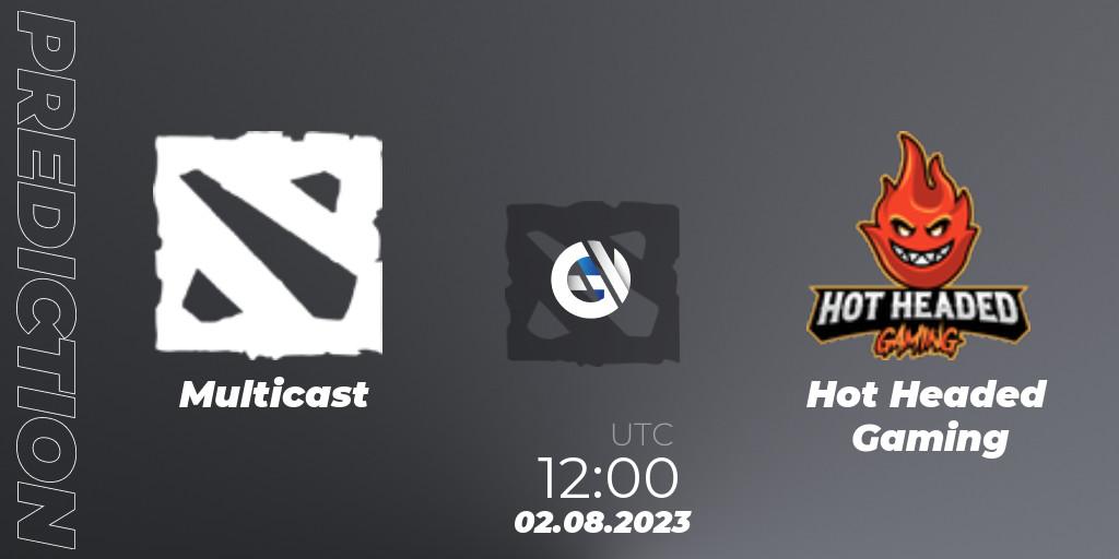 Prognoza Multicast - Hot Headed Gaming. 02.08.2023 at 13:29, Dota 2, European Pro League Season 11