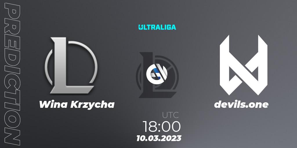 Prognoza Wina Krzycha - devils.one. 10.03.2023 at 18:00, LoL, Ultraliga 2nd Division Season 6
