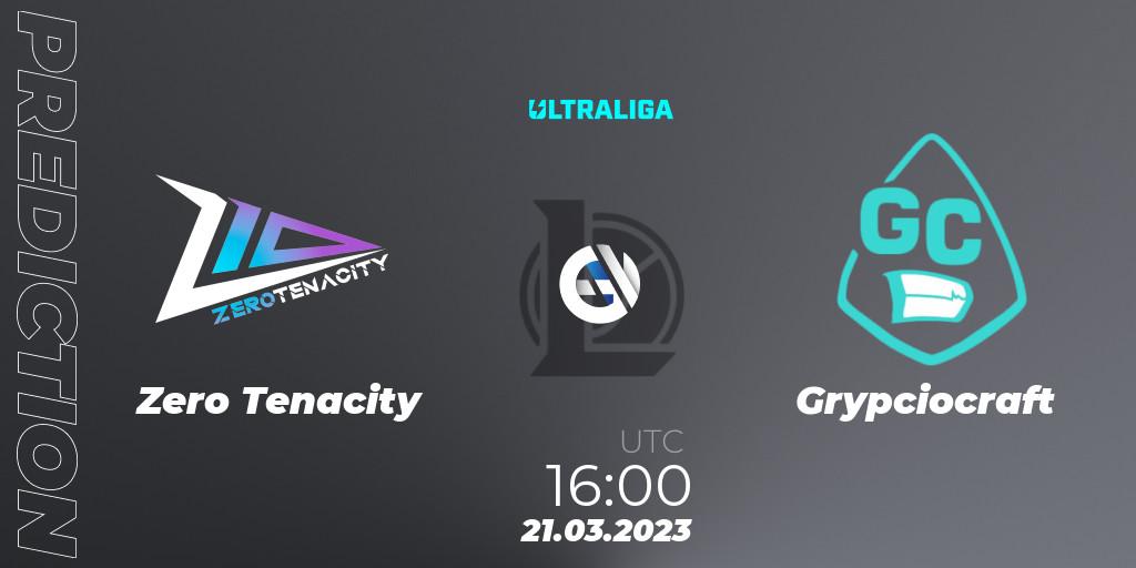 Prognoza Zero Tenacity - Grypciocraft. 21.03.2023 at 16:00, LoL, Ultraliga Season 9 - Playoffs