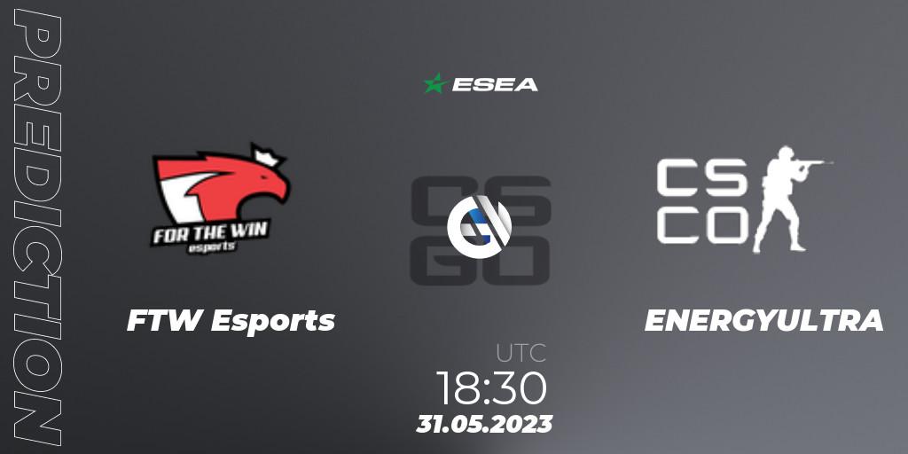 Prognoza FTW Esports - ENERGYULTRA. 31.05.2023 at 18:30, Counter-Strike (CS2), ESEA Advanced Season 45 Europe