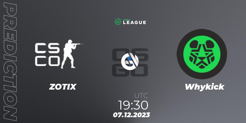 Prognoza ZOTIX - Whykick. 08.12.2023 at 16:00, Counter-Strike (CS2), ESEA Season 47: Main Division - Europe