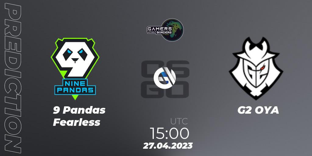 Prognoza 9 Pandas Fearless - G2 OYA. 27.04.2023 at 15:00, Counter-Strike (CS2), Gamers Without Borders Women Charity Cup 2023