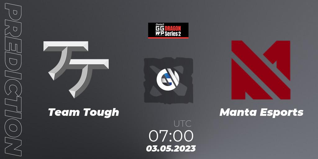 Prognoza Team Tough - Manta Esports. 03.05.2023 at 07:10, Dota 2, GGWP Dragon Series 2