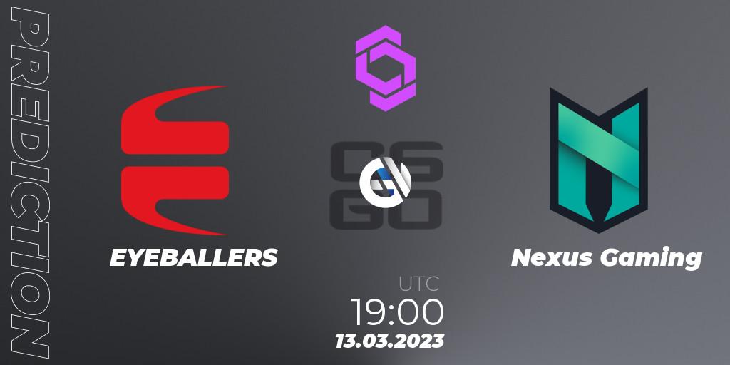 Prognoza EYEBALLERS - Nexus Gaming. 13.03.2023 at 20:00, Counter-Strike (CS2), CCT West Europe Series #2