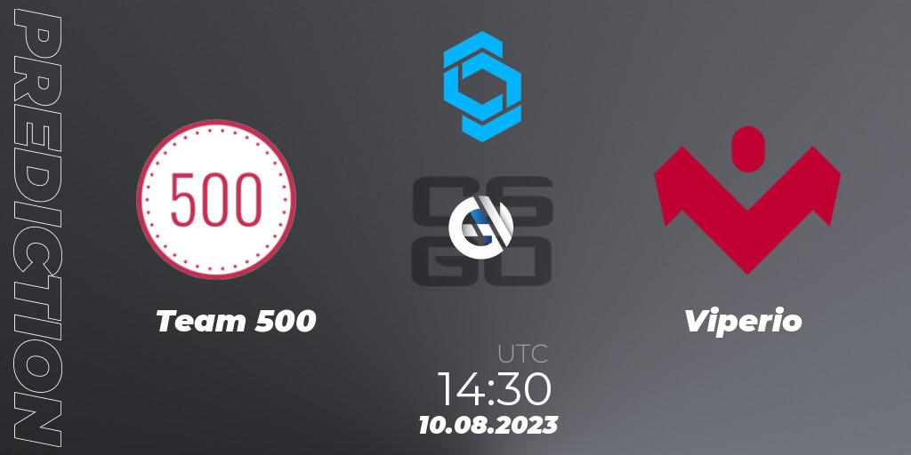 Prognoza Team 500 - Viperio. 10.08.23, CS2 (CS:GO), CCT East Europe Series #1