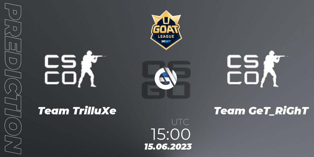 Prognoza Team TrilluXe - Team GeT_RiGhT. 15.06.2023 at 15:00, Counter-Strike (CS2), 1xBet GOAT League 2023 Summer VACation