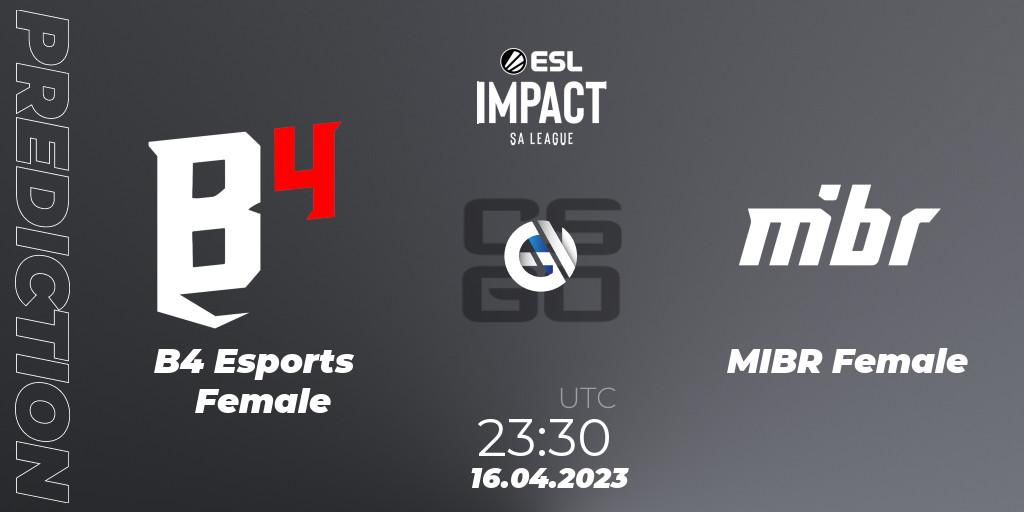 Prognoza B4 Esports Female - MIBR Female. 16.04.2023 at 23:30, Counter-Strike (CS2), ESL Impact League Season 3: South American Division
