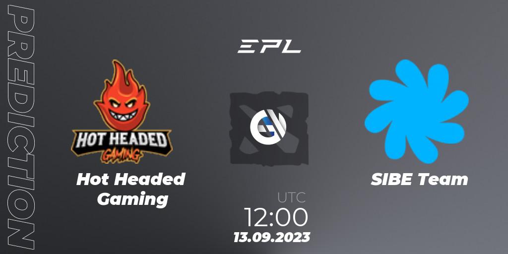 Prognoza Hot Headed Gaming - SIBE Team. 13.09.2023 at 12:02, Dota 2, European Pro League Season 12