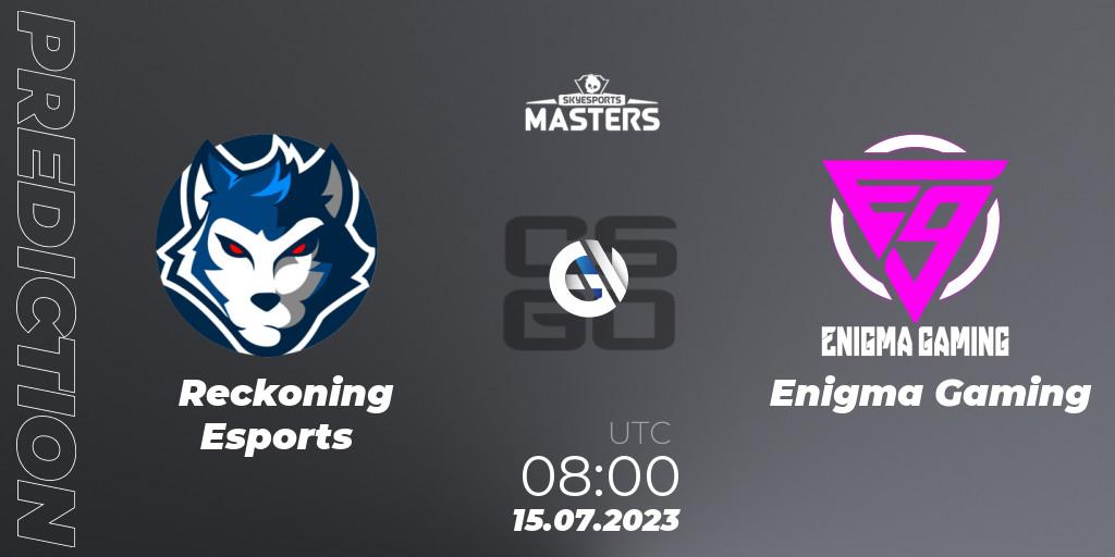 Prognoza Reckoning Esports - Enigma Gaming. 15.07.2023 at 08:00, Counter-Strike (CS2), Skyesports Masters 2023: Regular Season