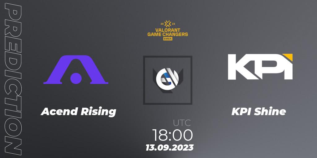 Prognoza Acend Rising - KPI Shine. 13.09.2023 at 15:00, VALORANT, VCT 2023: Game Changers EMEA Stage 3 - Group Stage