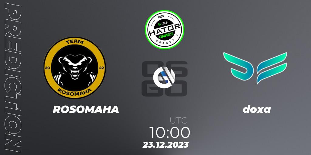 Prognoza ROSOMAHA - doxa. 23.12.2023 at 10:00, Counter-Strike (CS2), HATOR Games #1