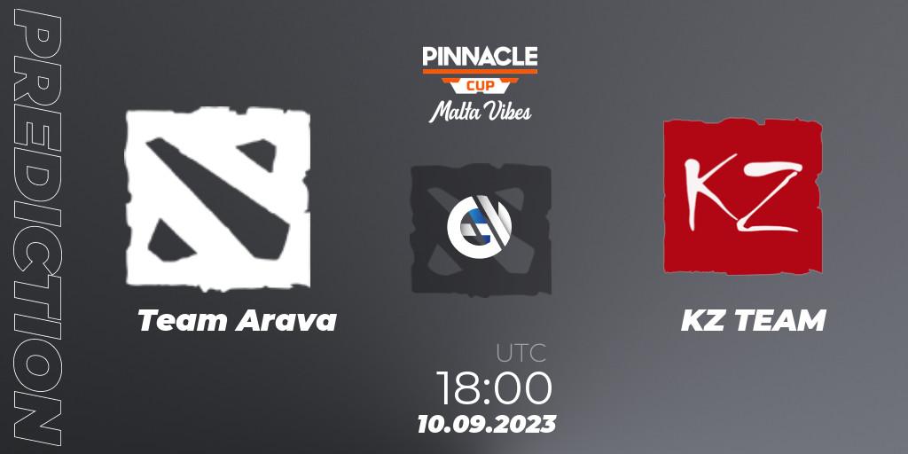 Prognoza Team Arava - KZ TEAM. 10.09.2023 at 18:01, Dota 2, Pinnacle Cup: Malta Vibes #3