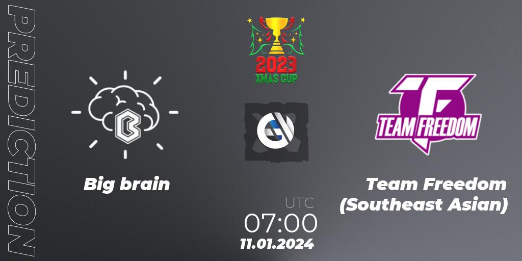 Prognoza Big brain - Team Freedom (Southeast Asian). 11.01.24, Dota 2, Xmas Cup 2023