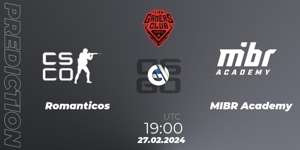 Prognoza Romanticos - MIBR Academy. 27.02.24, CS2 (CS:GO), Gamers Club Liga Série A: February 2024