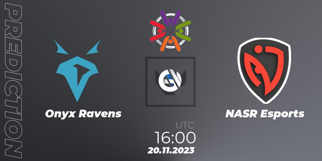 Prognoza Onyx Ravens - NASR Esports. 20.11.2023 at 16:00, VALORANT, Connecta The Ultimate Battle