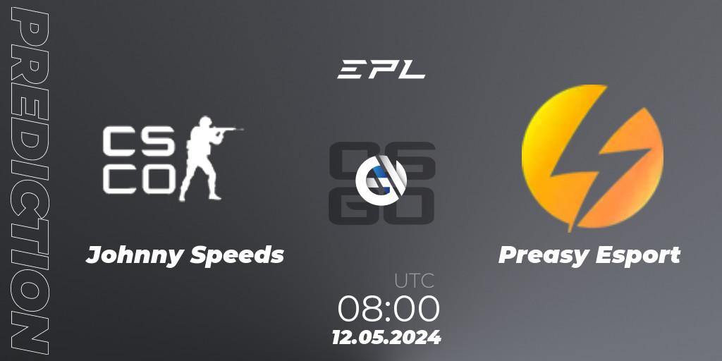 Prognoza Johnny Speeds - Preasy Esport. 12.05.2024 at 09:00, Counter-Strike (CS2), European Pro League Season 17: Division 2