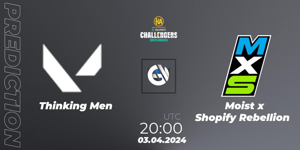 Prognoza Thinking Men - Moist x Shopify Rebellion. 03.04.2024 at 20:00, VALORANT, VALORANT Challengers 2024: North America Split 1