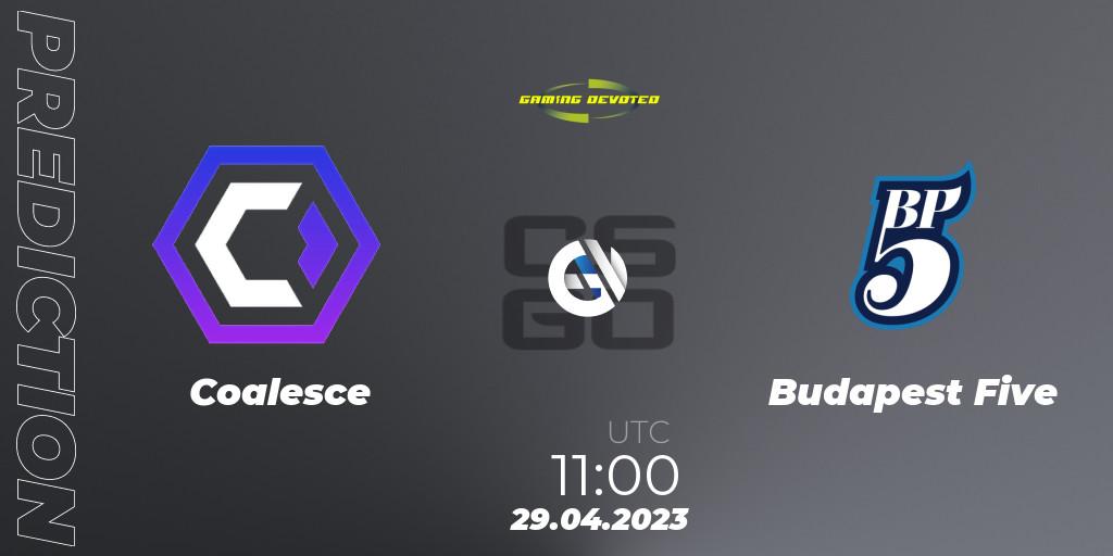 Prognoza Coalesce - Budapest Five. 29.04.23, CS2 (CS:GO), Gaming Devoted Become The Best: Series #1