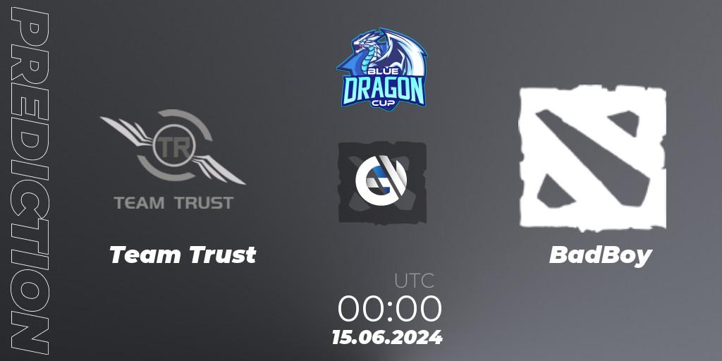 Prognoza Team Trust - BadBoy. 18.06.2024 at 00:00, Dota 2, Blue Dragon Cup