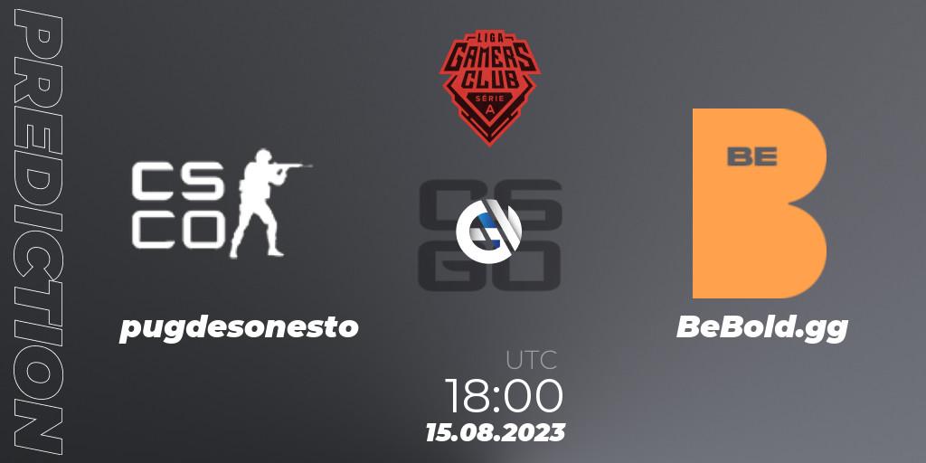 Prognoza pugdesonesto - BeBold.gg. 15.08.2023 at 18:00, Counter-Strike (CS2), Gamers Club Liga Série A: August 2023