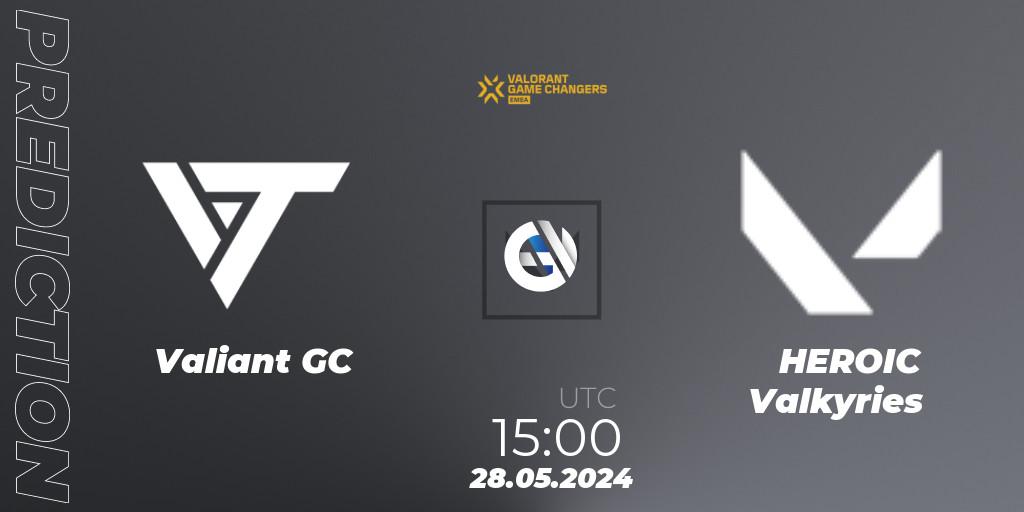 Prognoza Valiant GC - HEROIC Valkyries. 28.05.2024 at 15:00, VALORANT, VCT 2024: Game Changers EMEA Stage 2